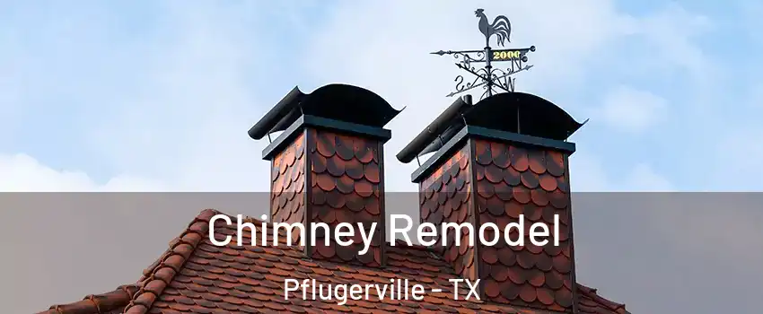  Chimney Remodel Pflugerville - TX
