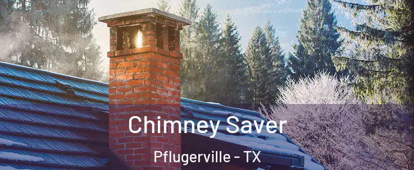  Chimney Saver Pflugerville - TX