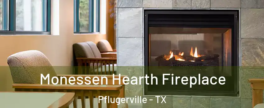  Monessen Hearth Fireplace Pflugerville - TX
