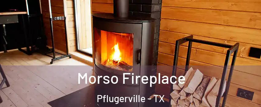  Morso Fireplace Pflugerville - TX