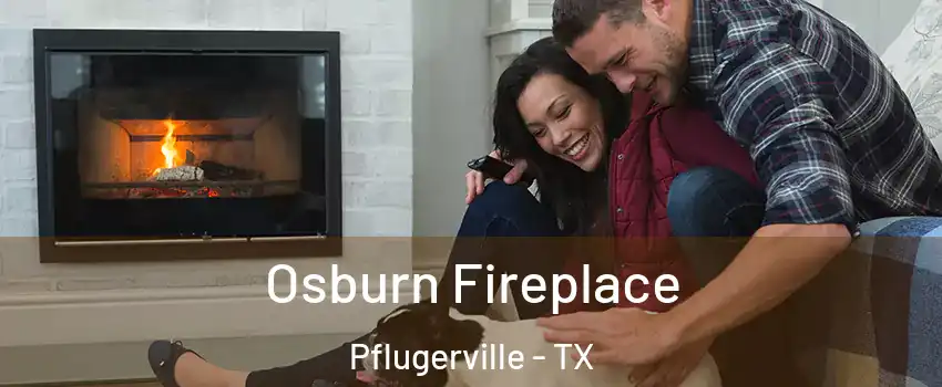  Osburn Fireplace Pflugerville - TX
